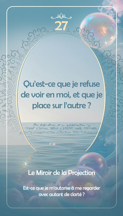 CARTE-27 - La Voie des Miroirs - Le miroir de la projection